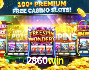 Descubra o Mundo do Cassino Online com 2860win